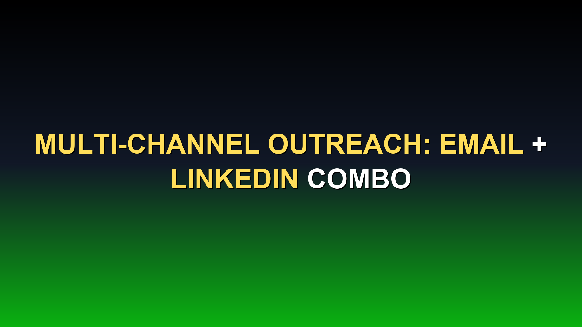 Multi-Channel Outreach: The Email + LinkedIn Combo That Works